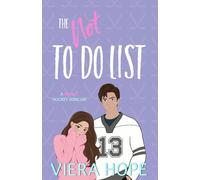 The Not To Do List: A Sweet Hockey RomCom (Wentworth Ravens Hockey)