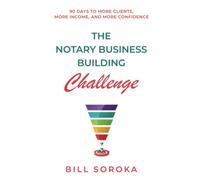 The Notary Business Building Challenge: 90 Days to More Clients, More Income, and More Confidence