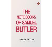 The Note-Books of Samuel Butler