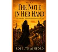 The Note in Her Hand: Don’t trust him. But the dead woman never said who (The Mercy Ridge Murder Mystery Series)