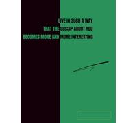 The notebook is gray-lined and spaced for Narrow-ruled space with a margin. The notebook cover is a simple graphic with motivational text.: Live in ... about you becomes more and more interesting