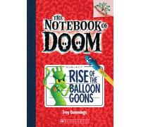 The Notebook Of Doom 1. Rise Of The Balloon Goons: Volume 1: 01