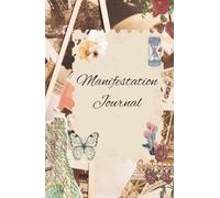 The Notebook of My Dreams: Write, Visualize, and Receive.: My Manifastation Journal: Everything I wish.