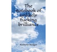 The notebook of unlikely fucking brilliance
