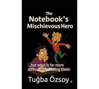 The Notebook’s Mischievous Hero: ...but what is far more difficult: controlling them.