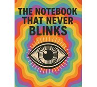 The Notebook That Never Blinks: Eerie & Funny Graph Paper Notebook | 8.5 x 11 | 100 Pages | For Observant Writers and Calculating Minds