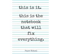 The Notebook That Will Fix Everything.: This is it.