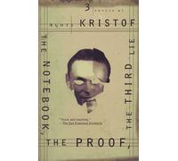 [The Notebook: The Proof ; the Third Lie : Three Novels] [Kristof, Agota] [June, 1997]