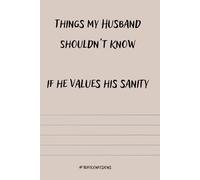 The Notebook: Things Your Husband Shouldn't Know