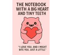 The Notebook With a Big Heart and Tiny Teeth: Adorably Fierce Graph Paper Notebook | 6x9 | 100 Pages | Perfect for Kids, Students & Sweethearts