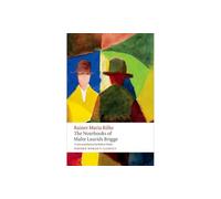 The Notebooks of Malte Laurids Brigge (Oxford World's Classics)