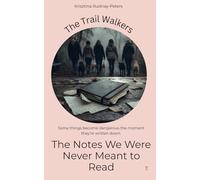 The Notes We Were Never Meant to Read: A story about observation, emotional exposure, and the distance created by being understood too well (The Trail Walkers)