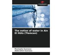 The notion of water in Ain El Hûts (Tlemcen)