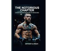 The Notorious Chapter: Conor McGregor, A Life in Headlines