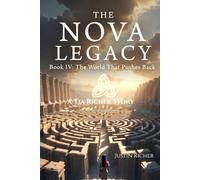 The Nova Legacy - Book IV: The World That Pushes Back: A Tia Richer Story