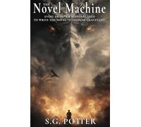 The Novel Machine: Every Prompt & Response Used to Write the Novel 'Steelhead Graveyard'