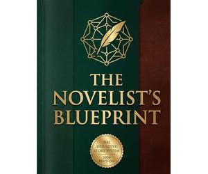 THE NOVELIST'S BLUEPRINT: A Complete Plotting & World-Building Ledger: Pre-Writing Storyboards, Character Arcs & 3-Act Structure System