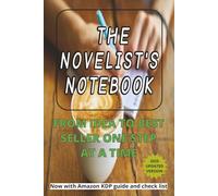 The Novelist's Notebook: An outliner and focus aid for story writers | 130 pages | 6x9 inch | guided notebook for documenting people, places, ... for your novel (General helpful books)