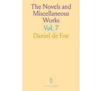 The Novels and Miscellaneous Works: With a Biographical Memoir of the Author, Literary Prefaces to the Various Pieces, Illustrative Notes, Etc