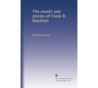 The novels and stories of Frank R. Stockton (Vol-9): Volume 8