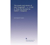 The novels and stories of Iván Turgénieff ... v. 1-[16] tr. from the Russian by Isabel F. Hapgood: Volume 7