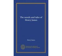The novels and tales of Henry James (Vol-1)
