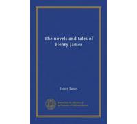 The novels and tales of Henry James (Vol-1)