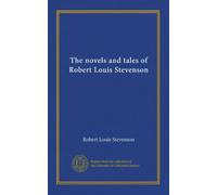 The novels and tales of Robert Louis Stevenson