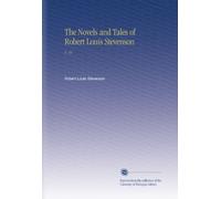The Novels and Tales of Robert Louis Stevenson: V. 16