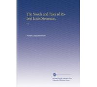 The Novels and Tales of Robert Louis Stevenson.: V. 9