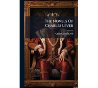 The Novels Of Charles Lever