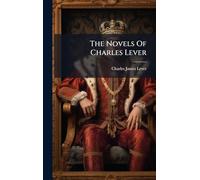 The Novels Of Charles Lever