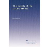 The novels of the sisters Brontë: Volume 2