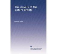 The novels of the sisters Brontë: Volume 7