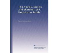 The novels, stories and sketches of F. Hopkinson Smith: Volume 5