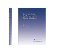 The Novels, Stories, Sketches and Poems of Thomas Nelson Page.: V. 14