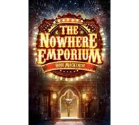 The Nowhere Emporium (Kelpies) by Ross Mackenzie (2015-05-15)