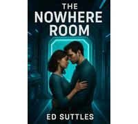 The Nowhere Room: I stepped through. Time didn’t follow.