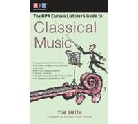 The Npr Curious Listeners Guide To Classical Music (ebook)