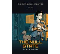 The Null State: A LitRPG Space Opera Novel (The Aetherium Archives)