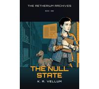 The Null State: A LitRPG Space Opera Novel (The Aetherium Archives)