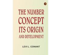 The Number Concept: Its Origin and Development