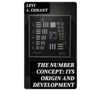 The Number Concept: Its Origin And Development (ebook)