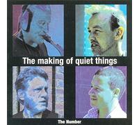 The Number (Gary Curson, Keith Tippett, John Edwards & Mark Sanders) - The Making of Quiet Things