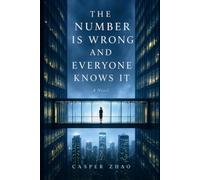 The Number Is Wrong and Everyone Knows It: 1 (Dark Capital Fiction Series)