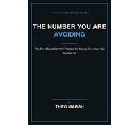 The Number You Are Avoiding: The Ten-Minute Monthly Practice to Stop Being Frightened of Money You Have Not Looked At: 9 (The Control Line Series)