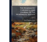 The Numismatic Chronicle And Journal Of The Numismatic Society