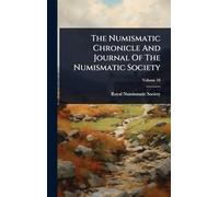 The Numismatic Chronicle And Journal Of The Numismatic Society