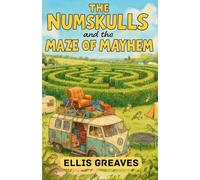 The Numskulls and the Maze of Mayhem: 2 (The Mathematical Mishaps of the Numskulls Series)