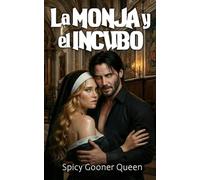 THE NUN AND THE INCUBUS: A Descent into Insatiable Sin